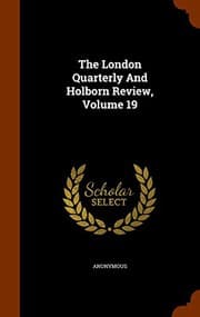 Tapa de The London Quarterly And Holborn Review, Volume 19