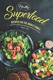 Tapa de Healthy Superfood Recipes for the Whole Family