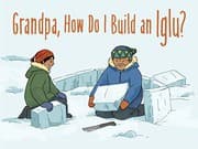 Tapa de Grandpa, How Do I Build an Iglu?