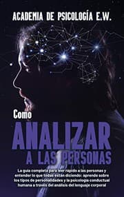 Tapa de Cómo analizar a las personas : La guía completa para leer rápido a las personas y entender lo que todas están diciendo