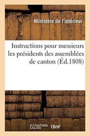 Tapa de Instructions pour messieurs les présidents des assemblées de canton