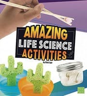 Tapa de Amazing Life Science Activities