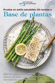 Tapa de Prueba un estilo saludable : 50 recetas a base de plantas