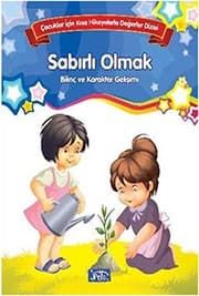 Tapa de Cocuklar Icin Kisa Hikayelerle Degerler Dizisi Sabirli Olmak