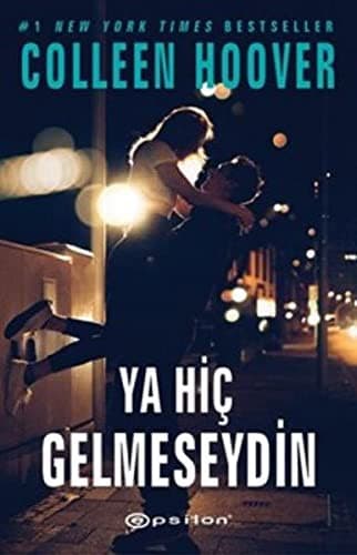 Tapa de Ya Hiç Gelmeseydin