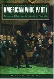 Tapa de The rise and fall of the American Whig Party