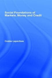 Tapa de Social foundations of markets, money, and credit