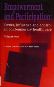 Tapa de EMPOWERMENT AND PARTICIPATION: POWER, INFLUENCE AND CONTROL IN CONTEMPORARY HEALTHCARE; ED. BY JAMES DOOHER