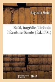 Tapa de Saul, tragédie. Tirée de l'Écriture Sainte