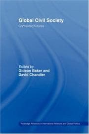 Tapa de GLOBAL CIVIL SOCIETY: CONTESTED FUTURES; ED. BY GIDEON BAKER
