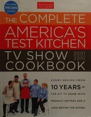 Tapa de The complete America's test kitchen TV show cookbook, 2001-2010