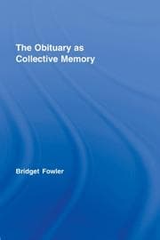 Tapa de The Obituary as Collective Memory (Routledge Advances in Sociology S.)