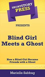Tapa de Short Story Press Presents Blind Girl Meets a Ghost