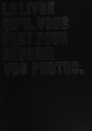 Tapa de Le livre qu'il vous faut pour réussir vos photos