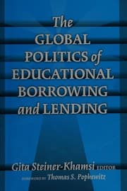 Tapa de The global politics of educational borrowing and lending