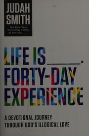 Tapa de Life Is _____ 40 Day Experience