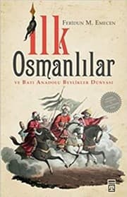 Tapa de Ilk Osmanlilar ve Bati Anadolu Beylikler Dunyasi