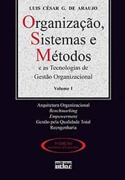 Tapa de Organização, Sistemas e Métodos e as Tecnologias de Gestão Organizacional - Volume 1