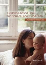 Tapa de Evidence-Based Care for Normal Labour and Birth