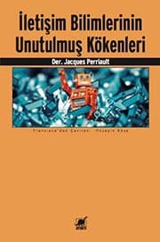 Tapa de Iletisim Bilimlerinin Unutulmus Kökenleri