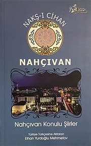 Tapa de Naks-i Cihan - Nahcivan; Nahcivan Konulu Siirler