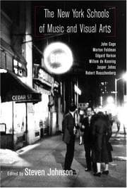 Tapa de The New York Schools of Music and the Visual Arts (Studies in Contemporary Music and Culture, V. 5.)