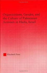 Tapa de Organizations, Gender and the Culture of Palestinian Activism in Haifa, Israel (Middleeast Studies: History, Politics & Law)