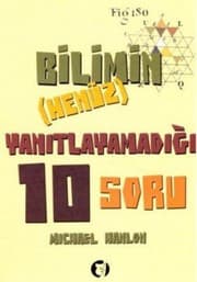 Tapa de Bilimin Yanitlayamadigi 10 Soru