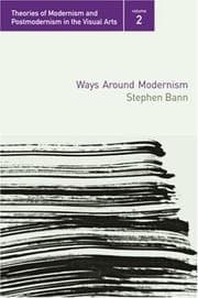 Tapa de Ways Around Modernism (Theories of Modernism and Postmodernism in the Visual Arts)
