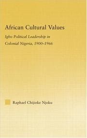 Tapa de African Cultural Values: Igbo Political Leadership in Colonial Nigeria, 1900-1966 (African Studies: History, Politics, Economics and Culture)