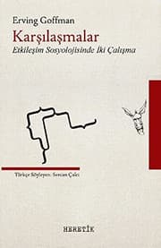 Tapa de Karsilasmalar; Etkilesim Sosyolojisinde Iki Calisma