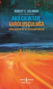 Tapa de Akilciliktan Varolusculuga; Varoluscular ve 19.Yüzyildaki Kökleri
