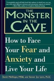 Tapa de The monster in the cave : how to face your fear and anxiety and live your life