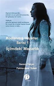 Tapa de Kodlanmis Hayatlar Serisi 1 - Içimdeki Mezarlik