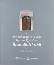 Tapa de Bir Ankaralı Tüccarın Kentine Katkıları
