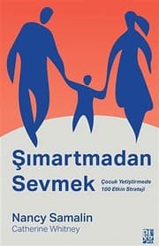 Tapa de Simartmadan Sevmek;Cocuk Yetistirmede 100 Etkin Strateji