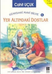 Tapa de Uzaydaki Mavi Bilye 6 Yer Altindaki Dostlar