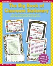Tapa de Big Book of Classroom Stationery, The (Grades 4-6)