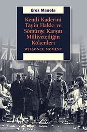 Tapa de Kendi Kaderini Tayin Hakkı ve Sömürge Karşıtı Milliyetçiliğin Kökenleri