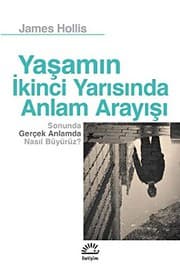Tapa de Yasamin Ikinci Yarisinda Anlam Arayisi; Sonunda Gercek Anlamda Nasil Büyürüz?