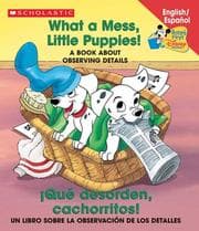 Tapa de What A Mess, Little Puppies!/Que Desorden, Cachorritos!