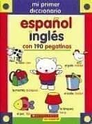 Tapa de My First Spanish-english Dictionary With 190 Stickers (Mi Primer Diccionario Español-ingles Con 190 Pegatinas)
