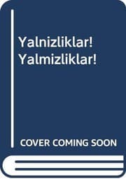 Tapa de Yalnizliklar! Yalmizliklar!