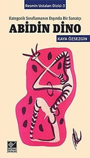 Tapa de Abidin Dino - Kategorik Siniflamanin Disinda Bir Sanatci