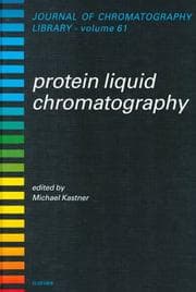 Tapa de Protein Liquid Chromatography (Journal of Chromatography Library)