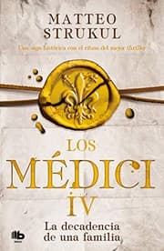 Tapa de Los Medici. La decadencia de una familia