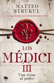 Tapa de Los Médici. Una reina al poder
