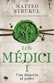 Tapa de Los Médici. Una dinastía al poder