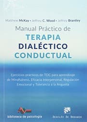 Tapa de Manual práctico de Terapia Dialéctico Conductual. Ejercicios prácticos de TDC para aprendizaje de Mindfulness, Eficacia Interpersonal, Regulación ...