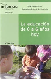 Tapa de La educacin de 0 a 6 aos hoy